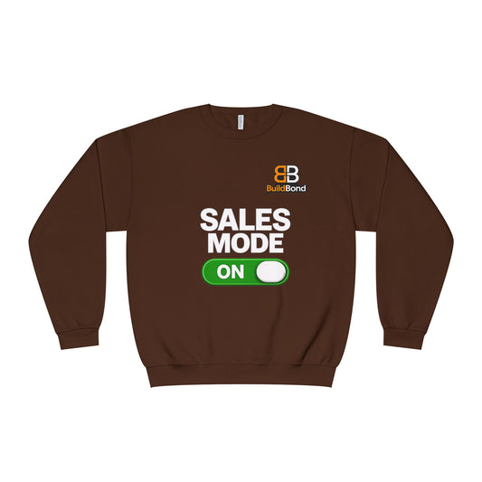 Sales Mode ON Crewneck Sweatshirt | Built to Close | BuildBond