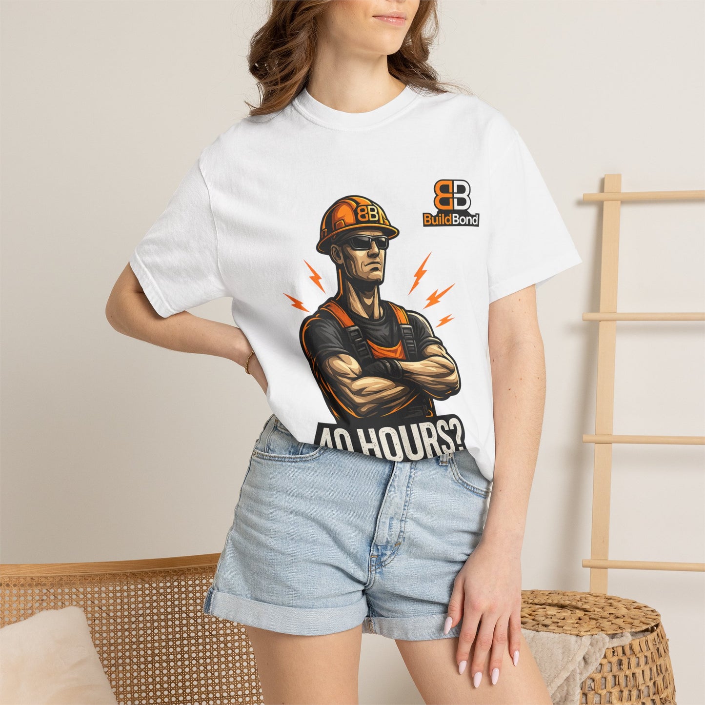 40 Hours? That’s Part Time funny Construction Worker T-Shirt | BuildBond