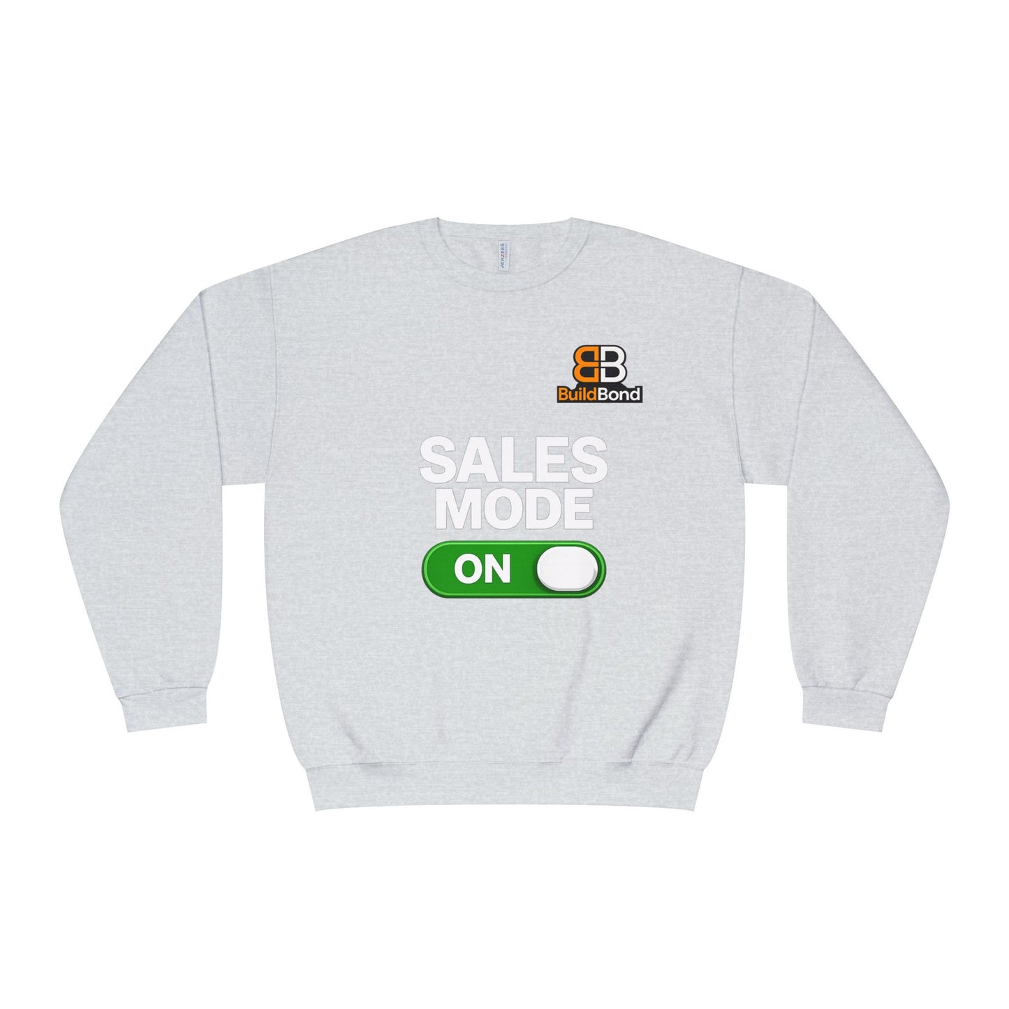 Sales Mode ON Crewneck Sweatshirt | Built to Close | BuildBond
